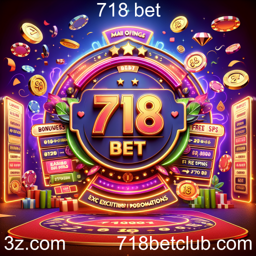 Aproveite as Ofertas Especiais na 718 Bet